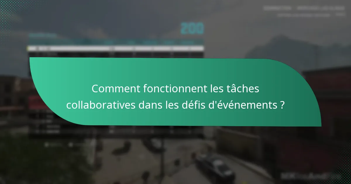 Comment fonctionnent les tâches collaboratives dans les défis d’événements ?