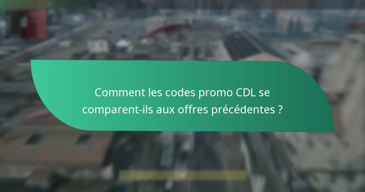 Comment puis-je utiliser efficacement les codes promo CDL ?
