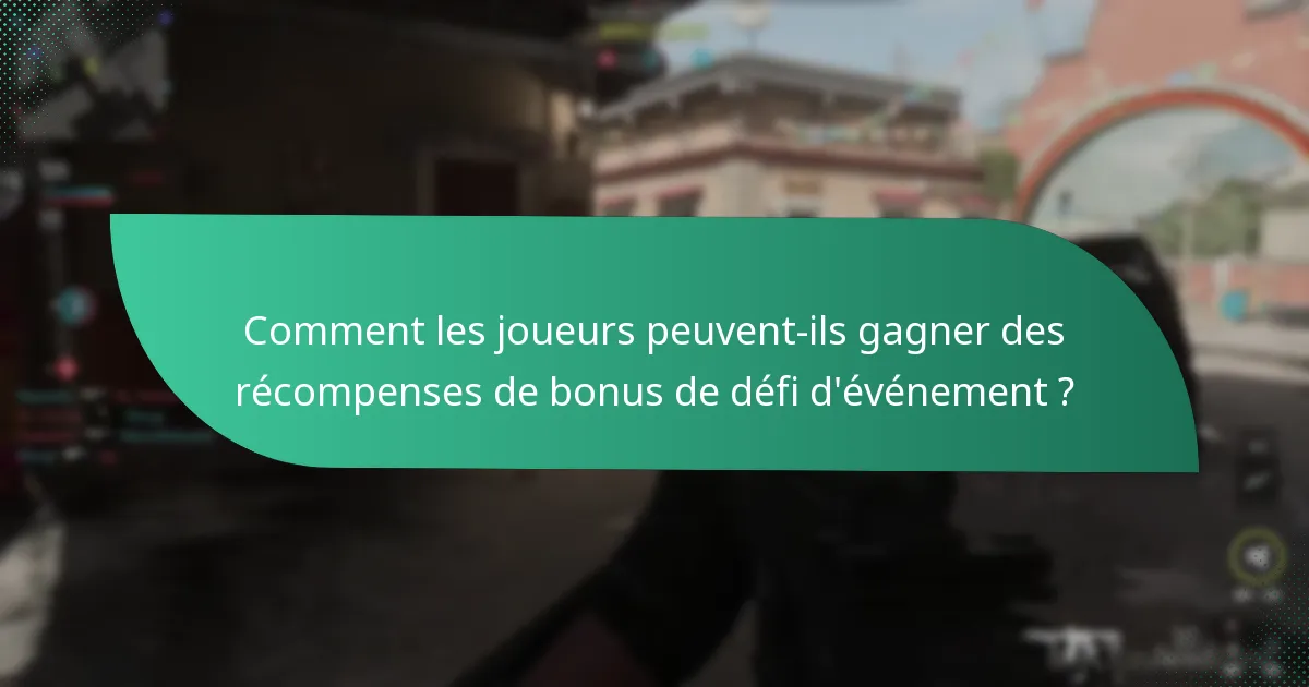 Comment les joueurs peuvent-ils gagner des récompenses de bonus de défi d’événement ?