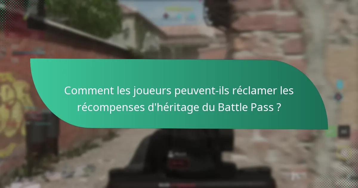 Qui est considéré comme un joueur de retour pour les récompenses d’héritage ?