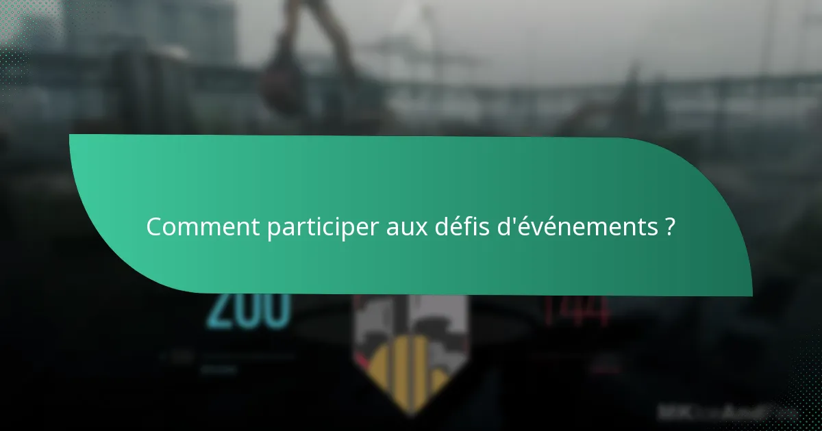 Comment participer aux défis d’événements ?