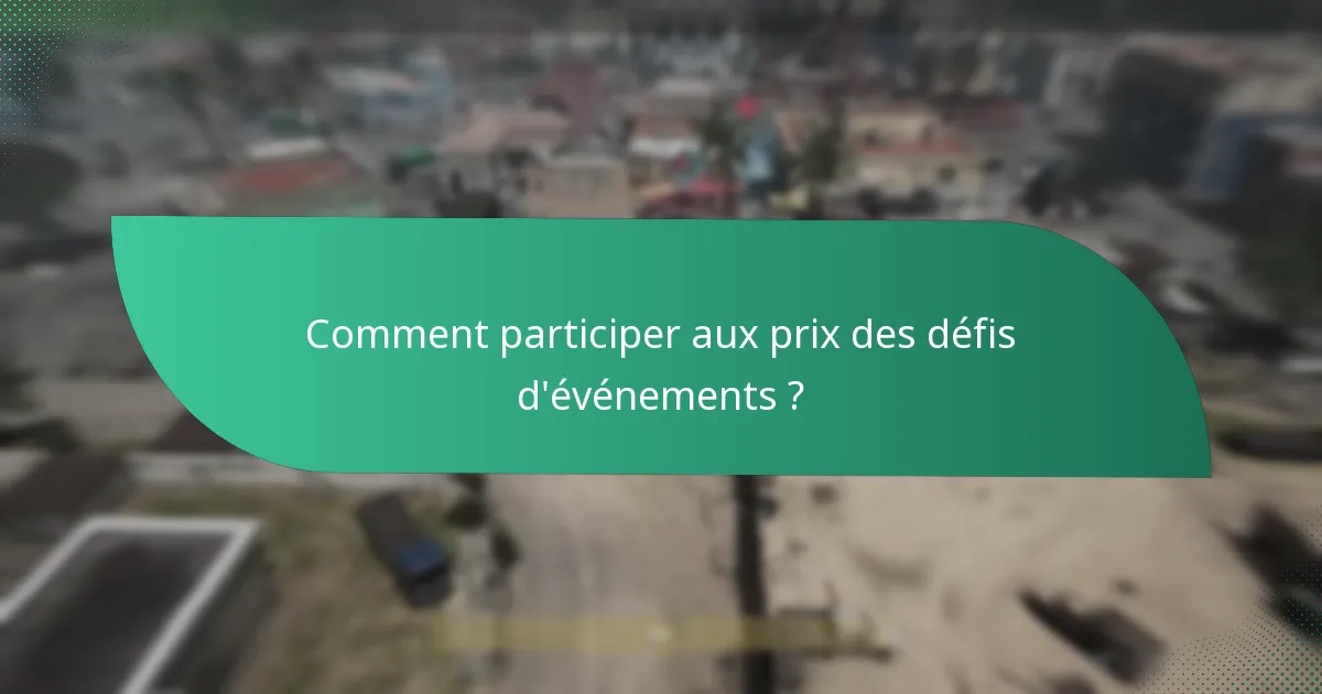 Quelles tâches de gameplay dois-je accomplir pour obtenir des récompenses ?