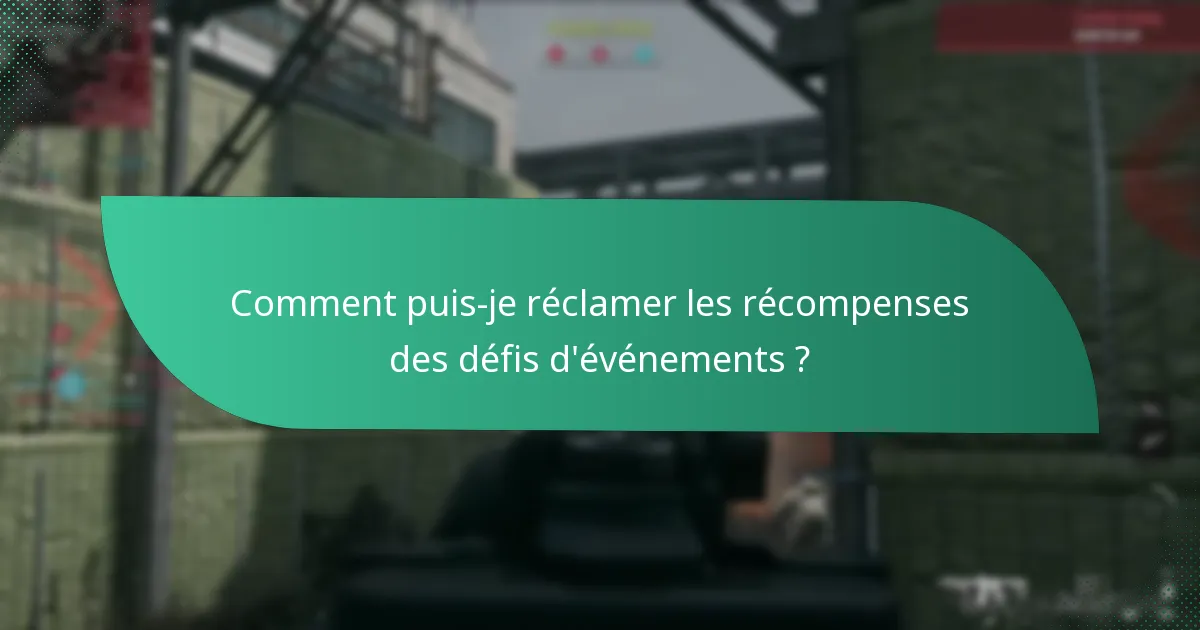 Comment puis-je réclamer les récompenses des défis d’événements ?
