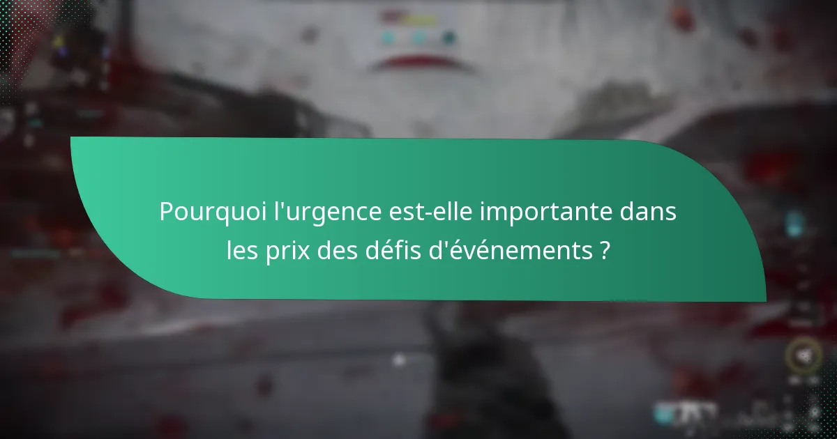 Pourquoi l’urgence est-elle importante dans les prix des défis d’événements ?