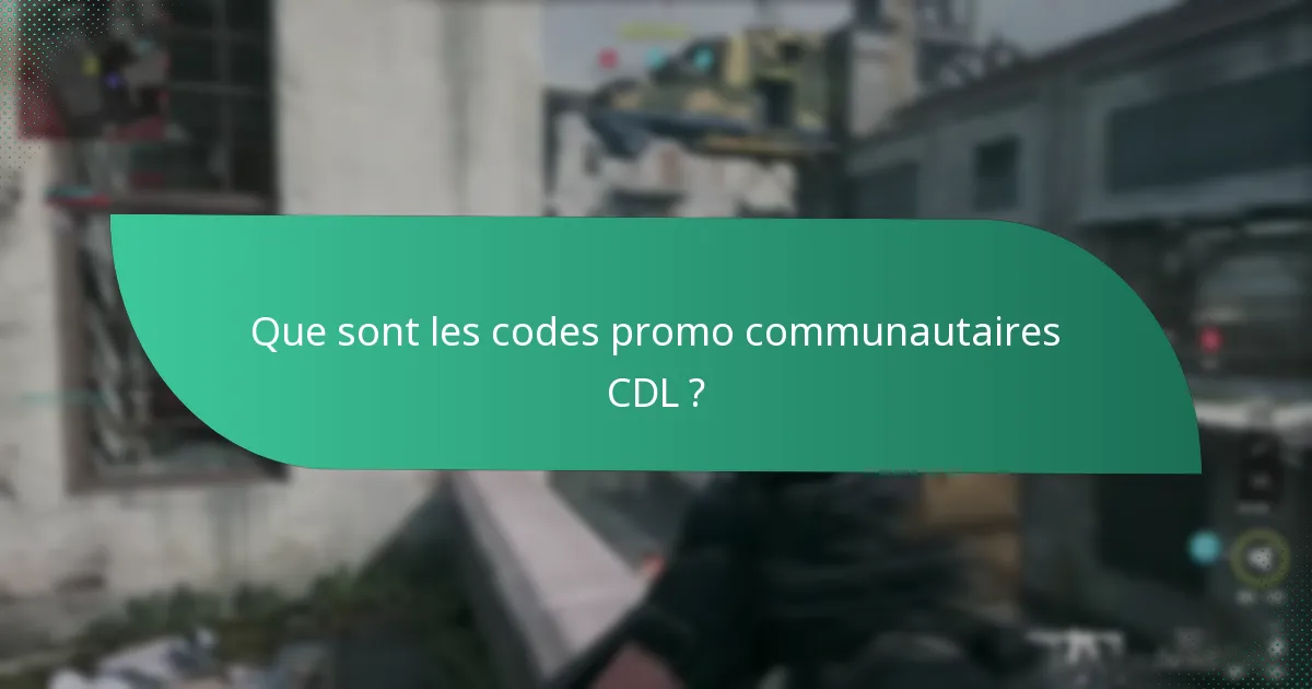 Quels codes promo communautaires CDL sont actuellement disponibles ?