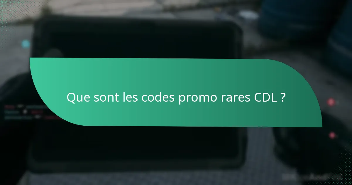 Quels objets peuvent être débloqués avec des codes promo rares CDL ?