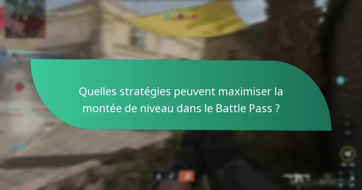 Quels facteurs influencent le gain d’XP dans le Battle Pass ?