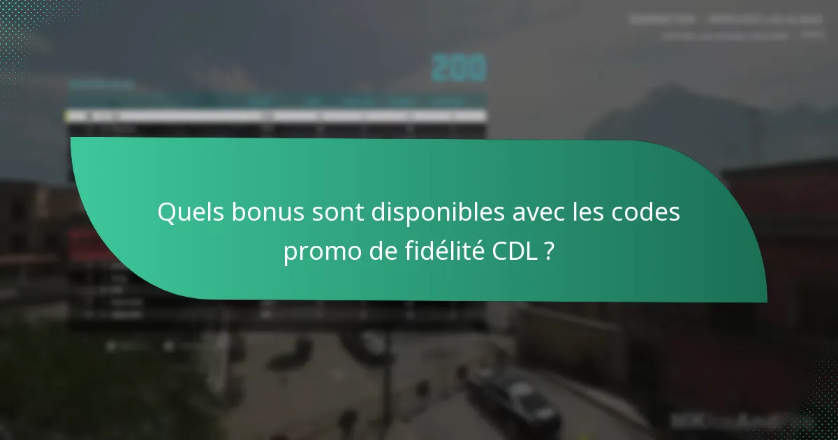Quels bonus sont disponibles avec les codes promo de fidélité CDL ?