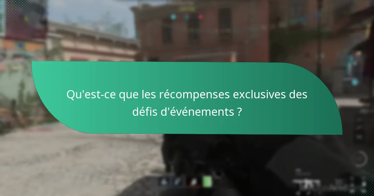 Qu’est-ce qui rend les récompenses des défis d’événements précieuses ?